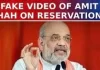 અમિત શાહનો વીડિયો વાયરલ કરનારા બેની ગુજરાતથી ધરપકડ…
