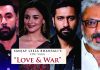 ‘Love & War’નું શૂટિંગ અંતિમ તબક્કામાં…….