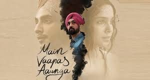 દિલજીત દોસાંઝની ‘Main Vaapas Aaunga’નું શાનદાર પ્રદર્શન….